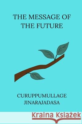 The Message of the Future Curuppumullage Jinarajadasa 9798331297206 Blurb - książka