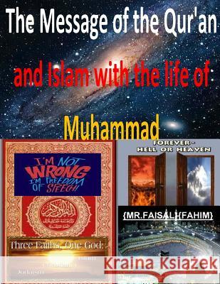 The Message of the Qur'an and Islam with the life of Muhammad Fahim, MR Faisal 9781505702507 Createspace - książka
