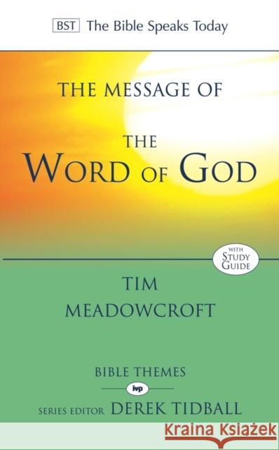 The Message of the Word of God Meadowcroft, Tim 9781844745517 Inter-Varsity Press - książka