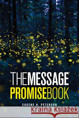 The Message Promise Book (Softcover) Peterson, Eugene H. 9781615211081 NavPress Publishing Group - książka