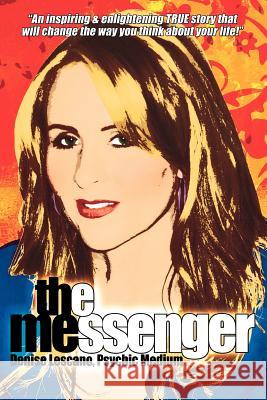 The Messenger Denise Lescano Jane Heady Jerry D. Eddleman 9780988456204 Spirit Works Publishing - książka
