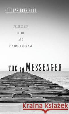 The Messenger Douglas John Hall 9781498213813 Cascade Books - książka