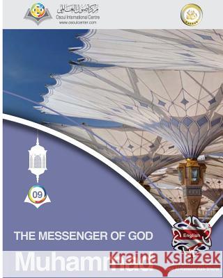 The Messenger of God Muhammad Softcover Edition Osoul Center 9780368949234 Blurb - książka