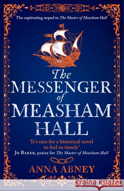 The Messenger of Measham Hall: A 17th century tale of espionage and intrigue Anna Abney 9780715654798 Duckworth Books - książka