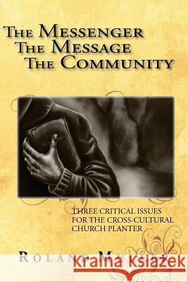 The Messenger, the Message and the Community Dr Roland Muller 9781927581148 Canbooks - książka