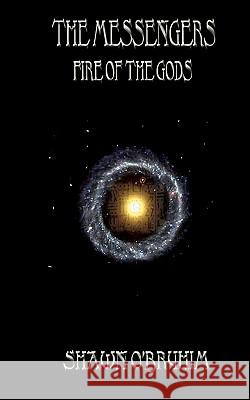 The Messengers: Fire of the Gods Shawn O'Bryhim 9781451556643 Createspace - książka