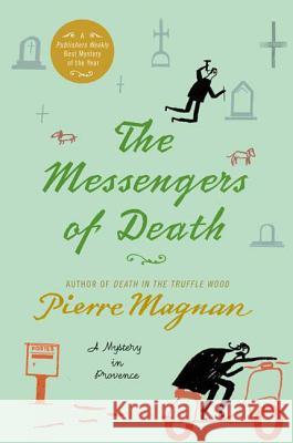 The Messengers of Death: A Mystery in Provence Magnan, Pierre 9780312387570 Minotaur Books - książka