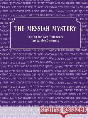 The Messiah Mystery: The Old and New Testaments' Inseparable Disclosure Kay Bascom Charles Bascom 9780978717506 Kay BASCOM - książka