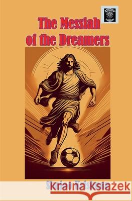 The Messiah of the Dreamers Shajoo Krishnan 9789355924773 Adidev Publishers - książka