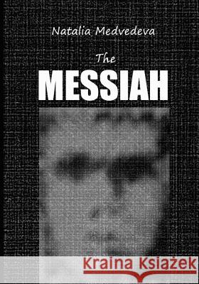 The Messiah: The Book about the Arrival of Superman. Medvedeva Natalia 9781090476159 Independently Published - książka