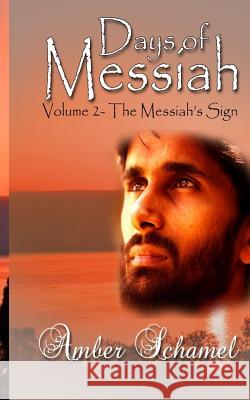 The Messiah's Sign Amber Schamel 9781518671326 Createspace - książka