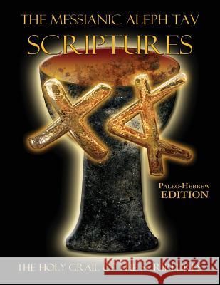 The Messianic Aleph Tav Scriptures Paleo-Hebrew Large Print Edition Study Bible William H. Sanford 9781771431347 CCB Publishing - książka