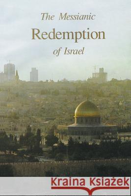 The Messianic Redemption of Israel Gordon Ziegler 9781493148660 Xlibris Corporation - książka