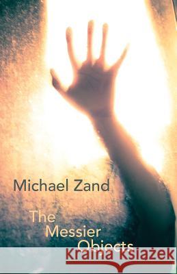 The Messier Objects Michael Zand 9781848614567 Shearsman Books - książka