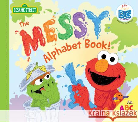 The Messy Alphabet Book!: An ABC Book! Sesame Workshop 9781492680468 Sourcebooks Jabberwocky - książka