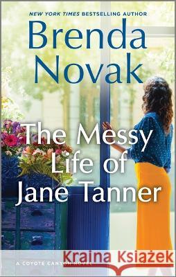 The Messy Life of Jane Tanner Brenda Novak 9780778369523 Mira Books - książka