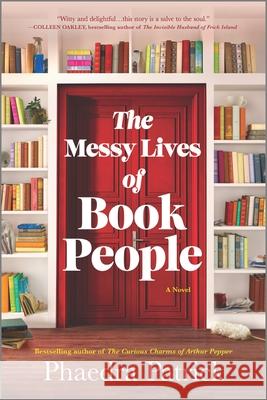 The Messy Lives of Book People Patrick, Phaedra 9780778312000 Park Row - książka