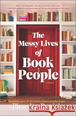 The Messy Lives of Book People Patrick, Phaedra 9780778333173 Park Row - książka