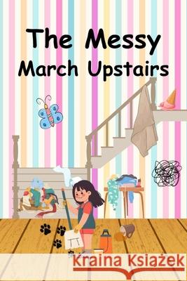The Messy March Upstairs Anna Zielinska 9788269435603 Anna Zielinska - książka