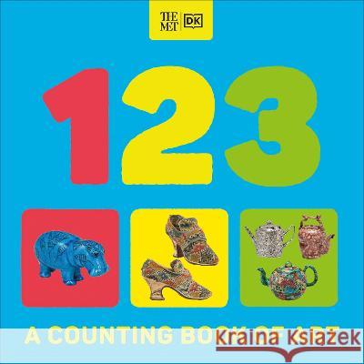 The Met 123: A Counting Book of Art Dk 9780744084252 DK Publishing (Dorling Kindersley) - książka