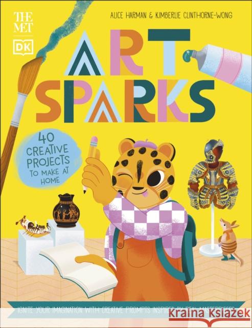 The Met Art Sparks: Make Art Inspired by Real Masterpieces Alice Harman 9780241587584 Dorling Kindersley Ltd - książka