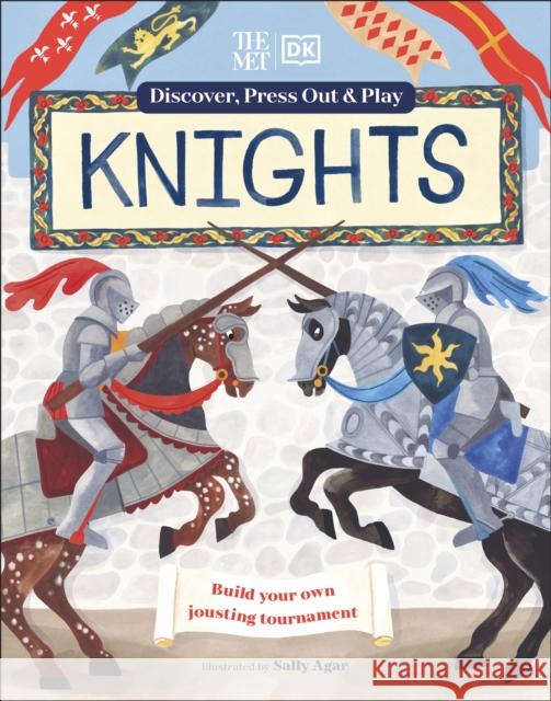 The Met Knights Discover, Press Out & Play DK 9780241715536 Dorling Kindersley Ltd - książka