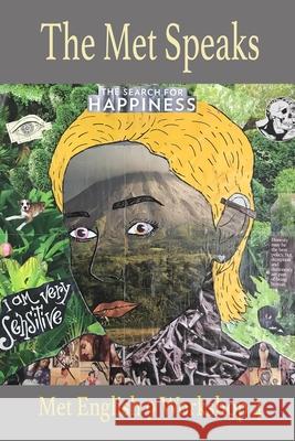 The Met Speaks: English 9 Workshop 4 Poem Anthology Jed Miller, English 9 Workshop 4 Students 9781387813698 Lulu.com - książka