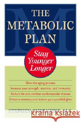 The Metabolic Plan: Stay Younger Longer Stephen Cherniske 9780345441027 Ballantine Books - książka