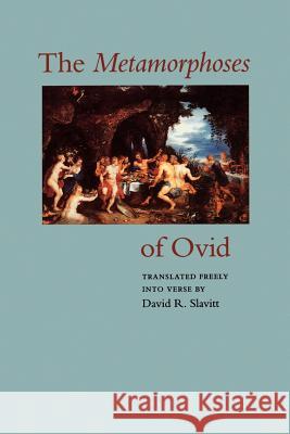 The Metamorphoses of Ovid David R. Slavitt 9780801847981  - książka