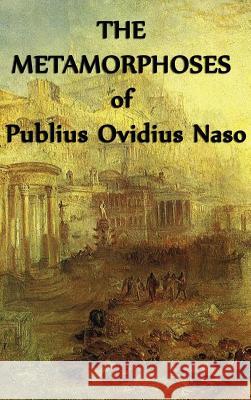 The Metamorphoses of Publius Ovidius Naso Publius Ovidius Naso 9781515428428 SMK Books - książka