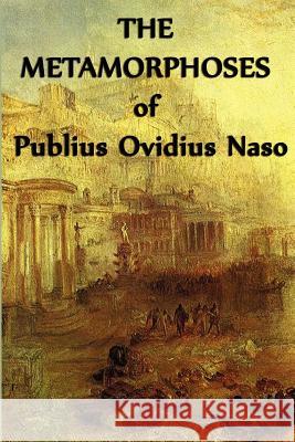 The Metamorphoses of Publius Ovidius Naso Publius Ovidius Naso Ovid Ovid Ovid 9781617206269 Smk Books - książka