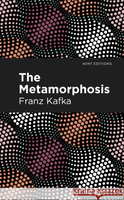 The Metamorphosis Franz Kafka Mint Editions 9781513263526 Mint Editions - książka