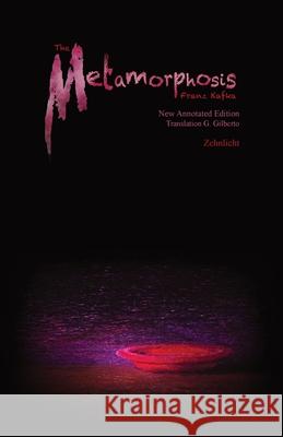 The Metamorphosis - New Annotated Edition Franz Kafka G. Gilberto G. Gilberto 9781069830005 Zehnlicht - książka