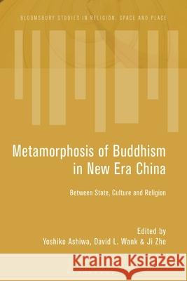 The Metamorphosis of Buddhism in New Era China  9781350504561 Bloomsbury Publishing PLC - książka