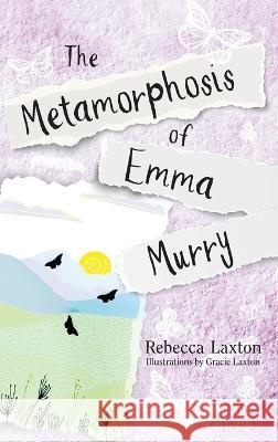 The Metamorphosis of Emma Murry Rebecca Laxton   9781960146229 Warren Publishing, Inc - książka