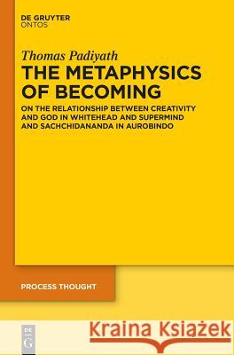The Metaphysics of Becoming Padiyath, Thomas 9783110342550 De Gruyter - książka
