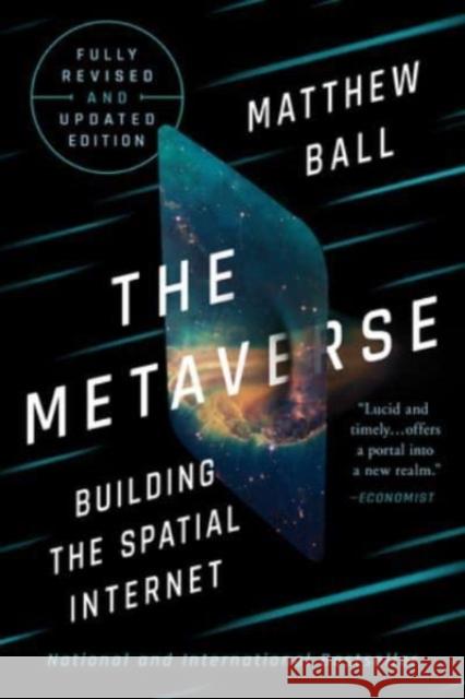 The Metaverse: Fully Revised and Updated Edition: Building the Spatial Internet Matthew Ball 9781324095286 WW Norton & Co - książka