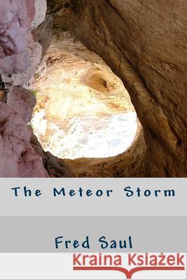 The Meteor Storm MR Fred M. Saul 9781984234681 Createspace Independent Publishing Platform - książka