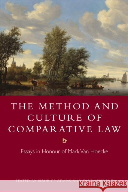 The Method and Culture of Comparative Law: Essays in Honour of Mark Van Hoecke Maurice Adams Dirk Heirbaut 9781509905003 Hart Publishing - książka