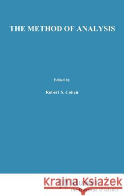 The Method of Analysis: Its Geometrical Origin and Its General Significance Hintikka, Jaakko 9789027705327 Springer - książka