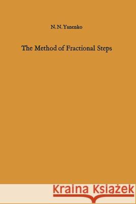 The Method of Fractional Steps: The Solution of Problems of Mathematical Physics in Several Variables Holt, M. 9783642651106 Springer - książka