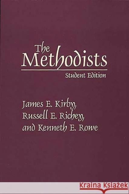 The Methodists: Student Edition Kirby, James 9780275964399 Praeger Publishers - książka