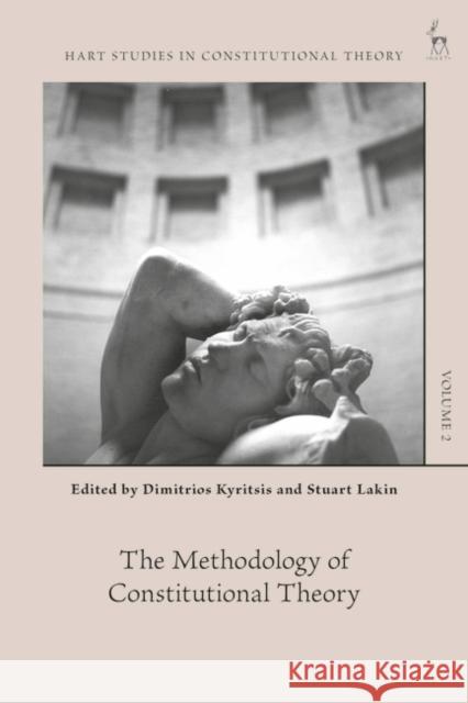 The Methodology of Constitutional Theory Dimitrios Kyritsis Charles Barzun Stuart Lakin 9781509933846 Hart Publishing - książka