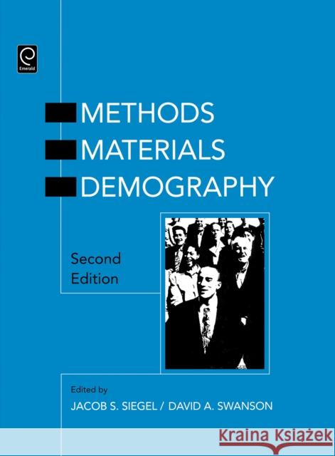 The Methods and Materials of Demography David L. Swanson Jacob S. Siegel 9780126419559 Academic Press - książka