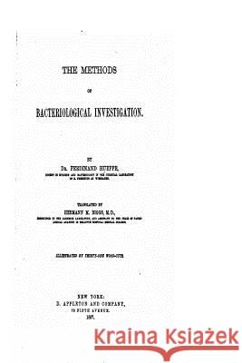 The Methods of Bacteriological Investigation Ferdinand Hueppe 9781534846982 Createspace Independent Publishing Platform - książka