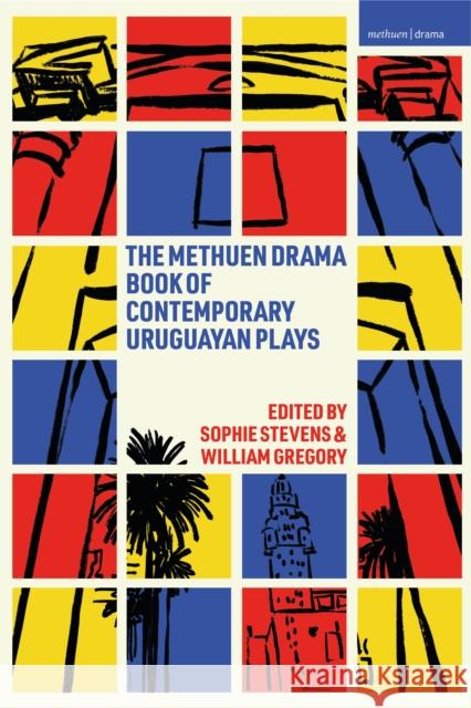 The Methuen Drama Book of Contemporary Uruguayan Plays Leonor Courtoisie 9781350525313 Methuen Drama - książka