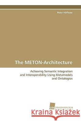 The Meton-Architecture Peter Hfferer, Peter Hofferer 9783838102641 Sudwestdeutscher Verlag Fur Hochschulschrifte - książka