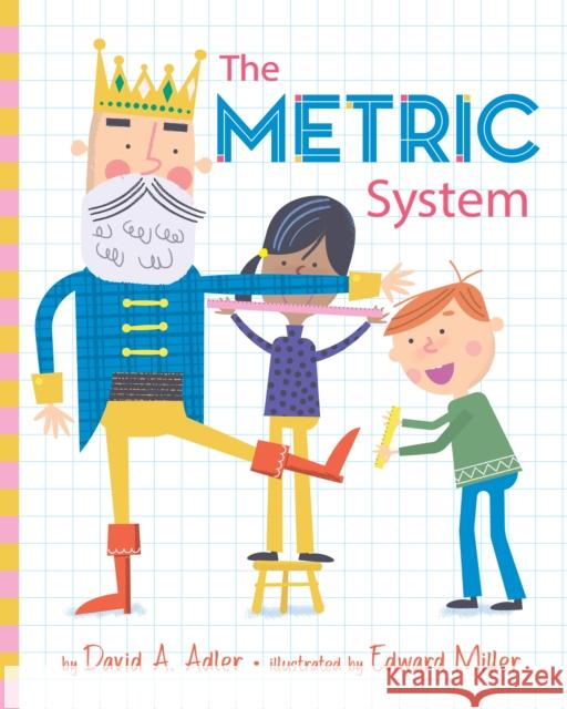 The Metric System David A. Adler Ed Miller 9780823440962 Holiday House - książka