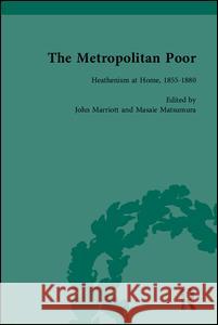 The Metropolitan Poor: Semifactual Accounts, 1795-1910 John Marriott 9781851965243 BERTRAMS - książka