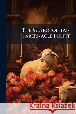 The Metropolitan Tabernacle Pulpit: Sermons, Parts 261-272 Charles Ha Spurgeon 9781144675408  - książka
